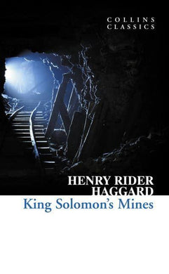 Collins Classics: King Solomon's Mines - Henry Rider Haggard