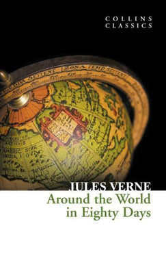 Collins Classics: Around the Wolrld in 8 - Jules Verne