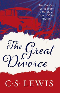 Great Divorce, The - C.S. Lewis