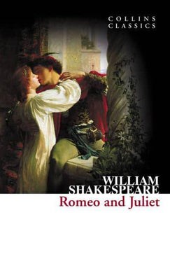 Collins Classics: Romeo & Juliet - William Shakespeare