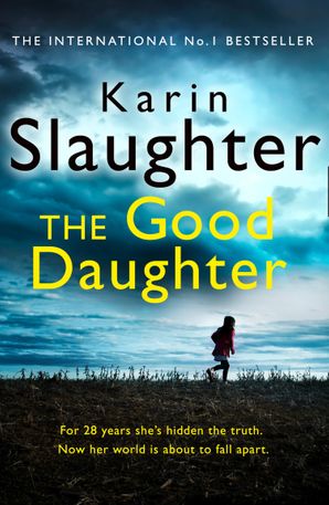 Good daughter The - Karin Slaughter