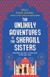 Unlikely Adventures Of The Shergill Sist - Balli Kaur Jaswal
