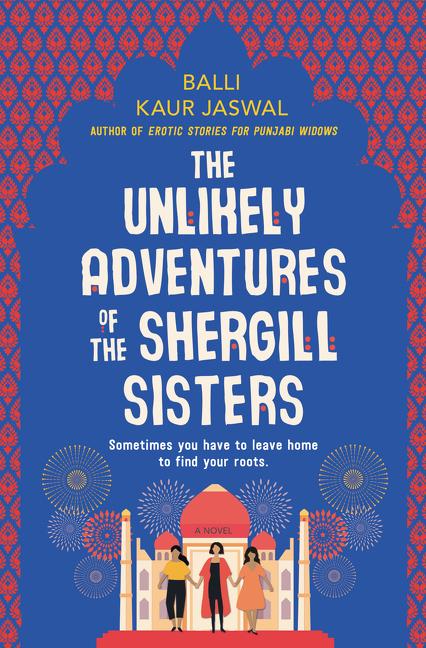 Unlikely Adventures Of The Shergill Sist - Balli Kaur Jaswal