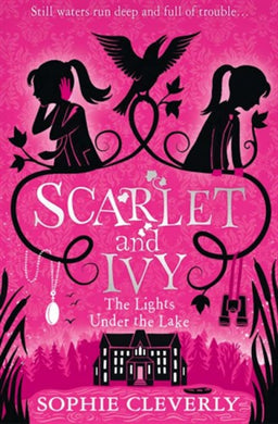 Scarlet & Ivy 04: Lights Under Lake - Sophie Cleverly