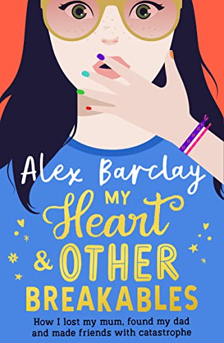 My Heart & Other Breakables - Alex Barclay
