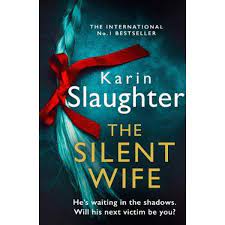 Silent Wife The - Karin Slaughter