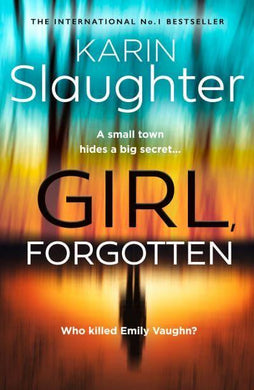 Girl Forgotten - Karin Slaughter