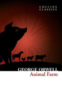 Collins Classics: Animal Farm - George Orwell