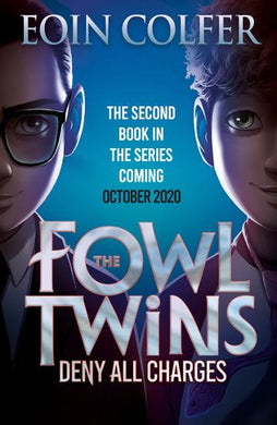 Fowl Twins 02: Deny all Charges - Eoin Colfer