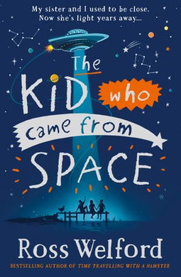 Kid who came from Space - Ross Welford