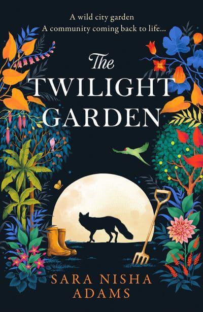 Twilight Garden, The - Sara Nisha Adams