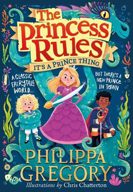 Princess Rules 02: It's A Prince Thing - Philippa Gregory