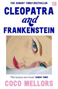 Cleopatra And Frankenstein - Coco Mellors