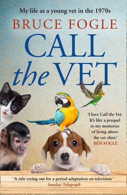 Call the Vet - Bruce Fogle