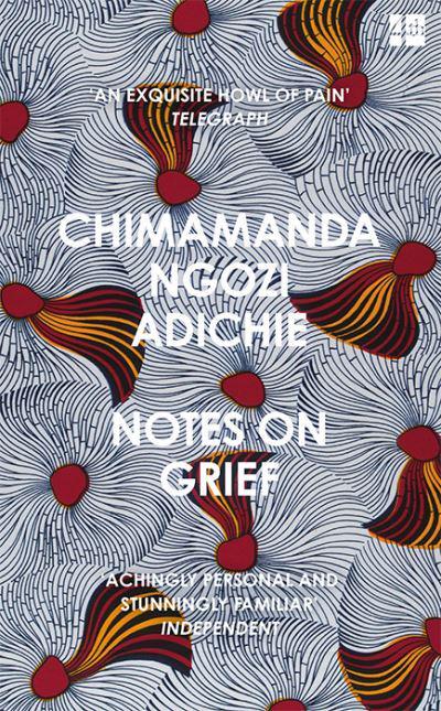 Notes On Grief - Chimamanda Ngoz Adichie