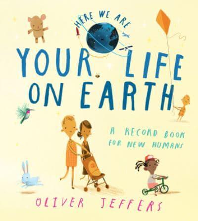 Your Life on Earth: Record Book - Oliver Jeffers
