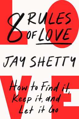 8 Rules Of Love - Jay Shetty