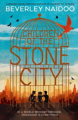 Children Of The Stone City - Beverley Naidoo