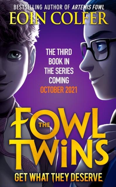 Fowl Twins 03: Get what they deserve - Eoin Colfer