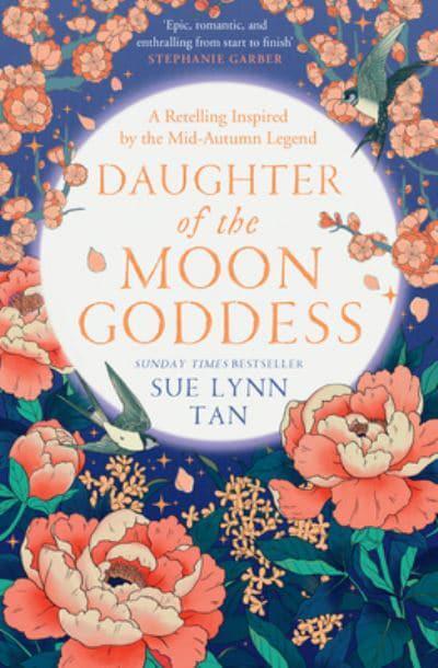 Daughter Of The Moon Goddess - Sue Lynn Tan