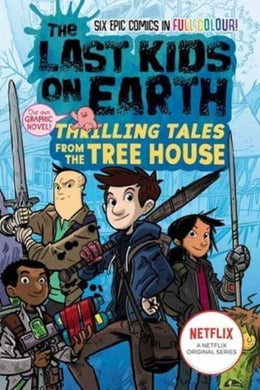 Last Kids On Earth GN 01: Thrilling Tale - Brallier & Holgate