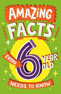 Amazing Facts Every 6 Year Old Needs To - Chris Dickanson