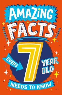 Amazing Facts Every 7 Year Old Needs To - Chris Dickanson