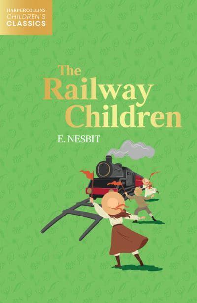 HCC: Railway Children The - E Nesbit