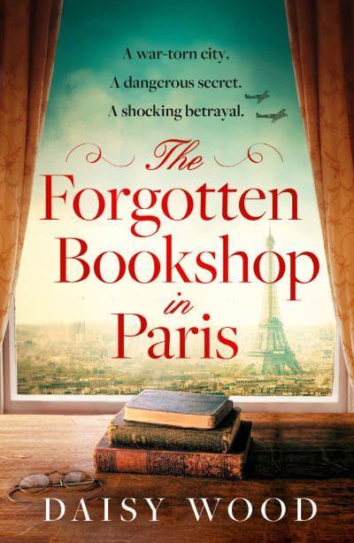 Forgotten Bookshop In Paris, The - Daisy Wood