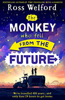 Monkey Who Fell From The Future, the - Ross Welford