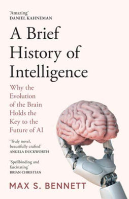 Brief History Of Intelligence - Max Bennett
