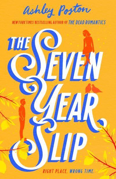 Seven Year Slip, The - Ashley Poston