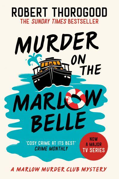 Marlow Murder Club 04: Murder On The Mar - Robert Thorogood