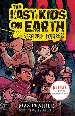 Last Kids on Earth 08: Forbidden Fortres - Max Brailler