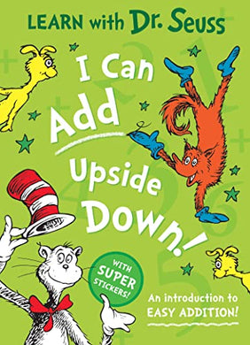 Learn With Dr Seuss: I Can Add Upside Do - Dr Seuss
