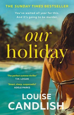 Our Holiday - Louise Candlish