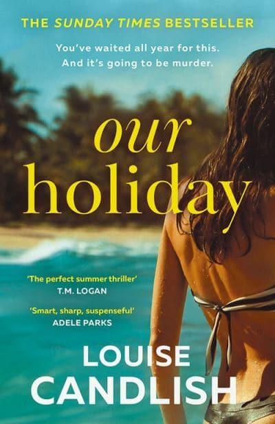 Our Holiday - Louise Candlish