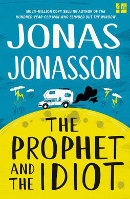 Prophet And The Idiot, The - Jonas Jonasson