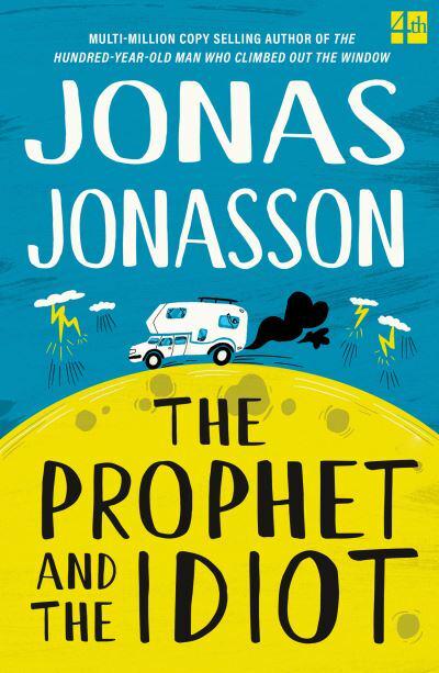 Prophet And The Idiot, The - Jonas Jonasson
