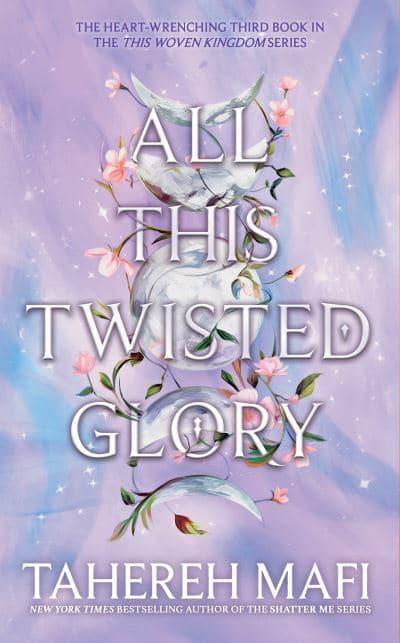 This Woven Kingdom 03: All This Twisted - Tahereh Mafi