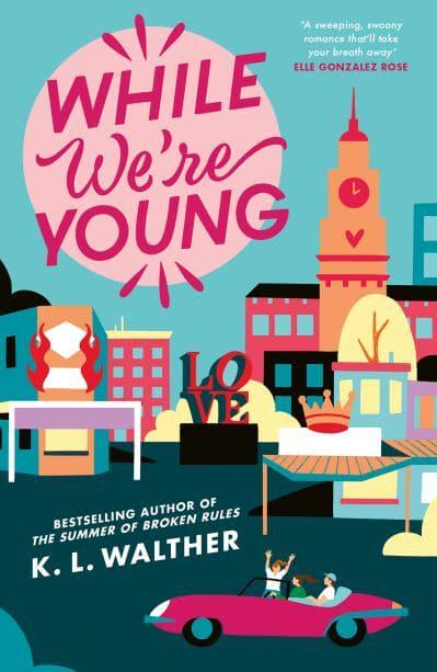 While We're Young - KL Walther
