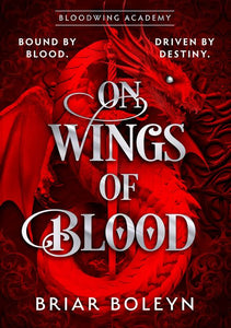 Bloodwing Academy 01: On Wings Of Blood