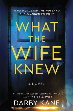 What The Wife Knew - Darby Kane