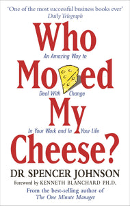 Who moved my cheese? - Spencer Johnson