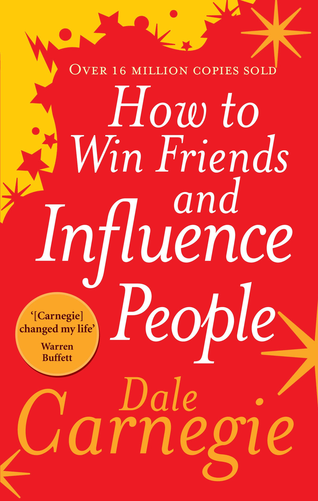 How to Win Friends & Influence People - Dale Carnegie