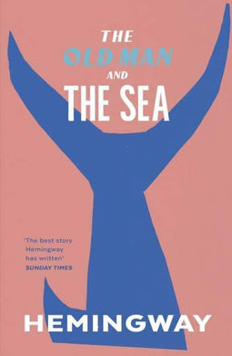 Old Man And The Sea, The - Ernst Hemingway