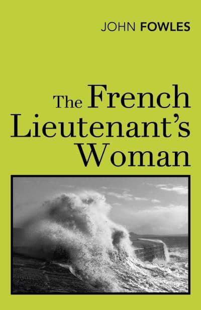 French Lieutenant's Woman The - John Fowles