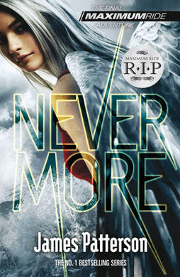 Maximum Ride 08: Nevermore (Teen Edition - James Patterson