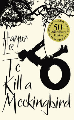 To kill a Mockingbird 50th Anniversary - Harper Lee