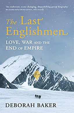 Last Englishmen - Deborah Baker